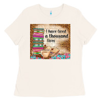 Bone i have lived a thousand lives Ladies Tee - TumblerDesignByShophia