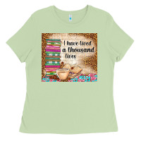 Matcha i have lived a thousand lives Ladies Tee - TumblerDesignByShophia