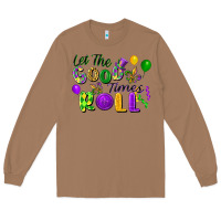 Toasted Coconut Let the good times roll Long Sleeve Tee - FaDigitalArtStudio