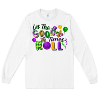 White Let the good times roll Long Sleeve Tee - FaDigitalArtStudio