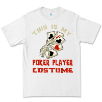 White this is my poker player costume halloween t shirt Premium Tee - maiPhamDesign