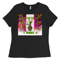 Black i don't stir the pot i smoke it Ladies Tee - TumblerDesignByShophia
