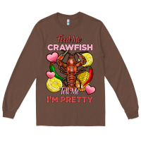 Chestnut feed me crawfish tell me im pretty Long Sleeve Tee - FaDigitalArtStudio