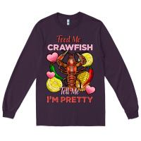 Plum feed me crawfish tell me im pretty Long Sleeve Tee - FaDigitalArtStudio