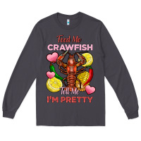 Smoke feed me crawfish tell me im pretty Long Sleeve Tee - FaDigitalArtStudio