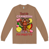 Toasted Coconut feed me crawfish tell me im pretty Long Sleeve Tee - FaDigitalArtStudio