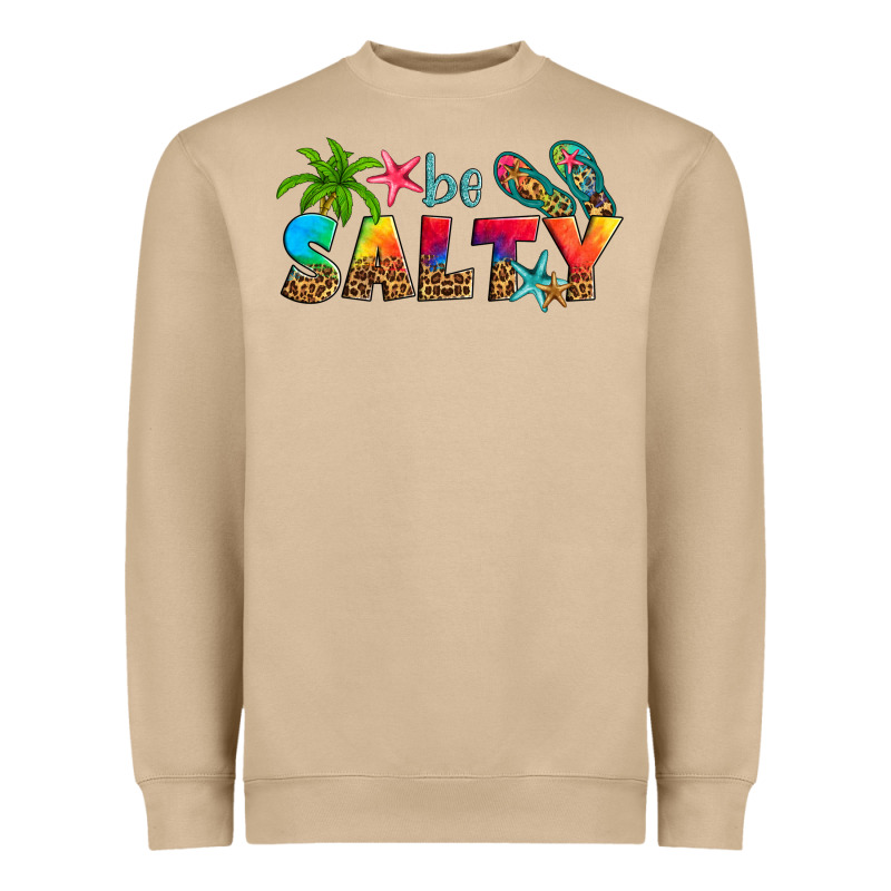 Be Salty Heavyweight Sweatshirt by Artiststas | Teevron