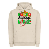 Pigment French Oak nacho average nurse Urban Hoodie - JahusDesignShop