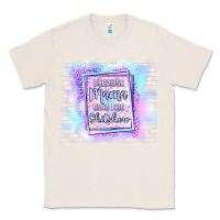 Natural because mama runs this shitshow Classic Tee - TumblerDesignByShophia