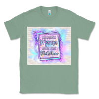 Sage because mama runs this shitshow Classic Tee - TumblerDesignByShophia