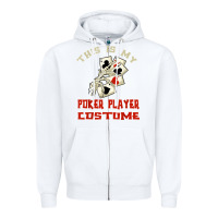 White this is my poker player costume halloween t shirt Zipper Hoodie - maiPhamDesign