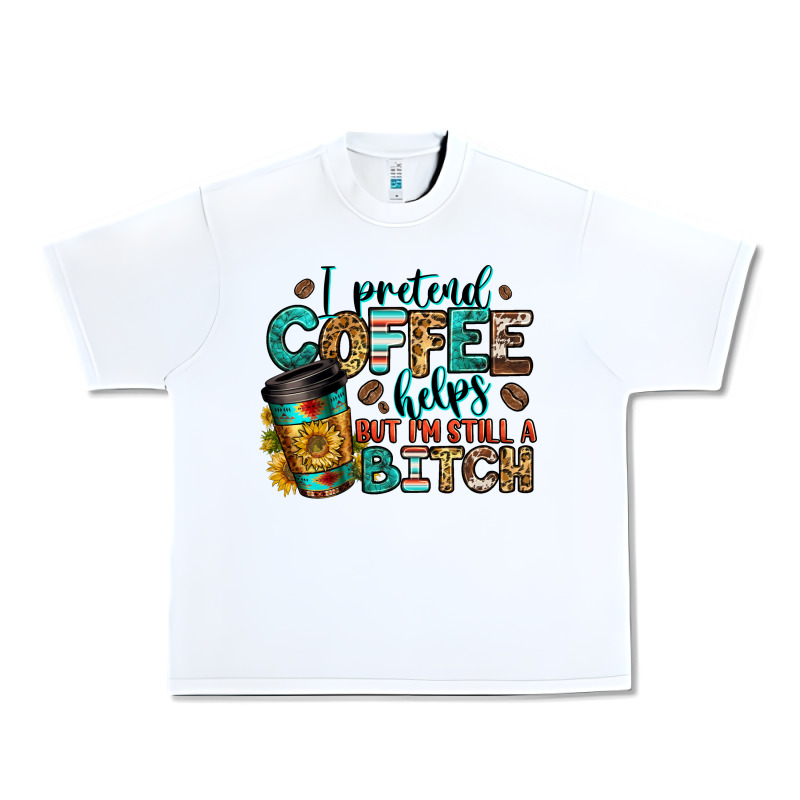 I Pretend Coffee Helps But I'm Still A Bitch Urban Heavy Tee by Jasminsmagicworld | Teevron