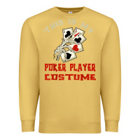 Antique Gold this is my poker player costume halloween t shirt Premium Sweatshirt - maiPhamDesign