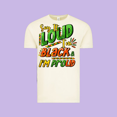 Say It Loud I'm Black And I'm Proud Vintage Tee Designed By Howdyjamesfarm