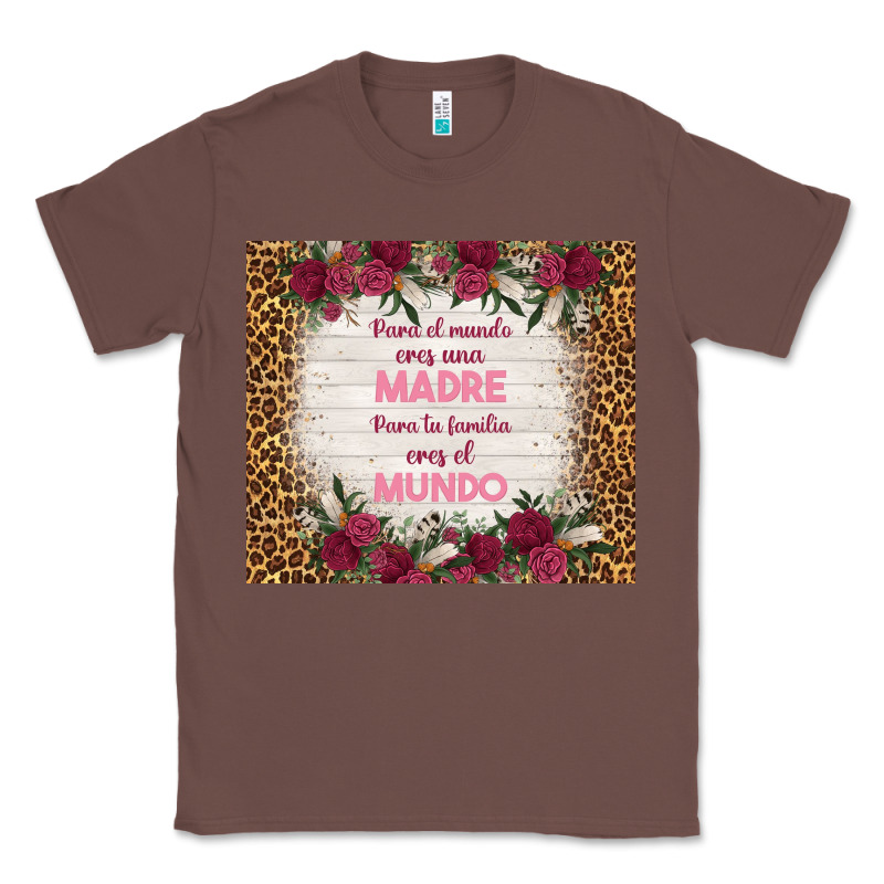 Para El Mundo Eres Una Madre Para Tu Familia Eres Classic Tee by TumblerDesignByShophia | Teevron