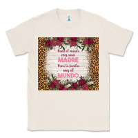 Natural para el mundo eres una madre para tu familia eres Classic Tee - TumblerDesignByShophia