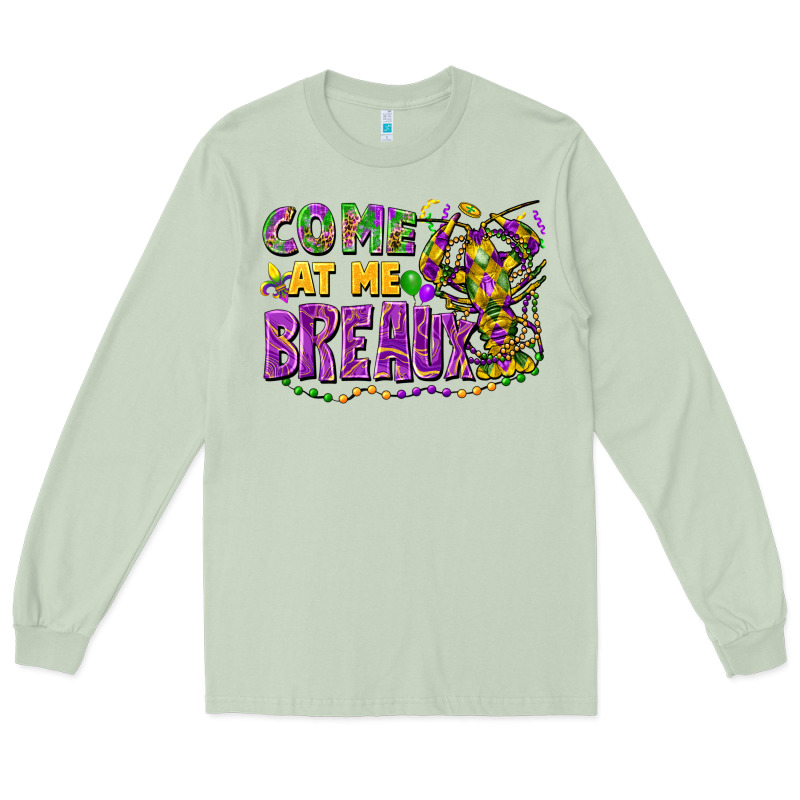 Come At Me Breaux Long Sleeve Tee by FaDigitalArtStudio | Teevron