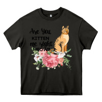 Asphalt Are you kitten me right meow Heavy Core Tee - Bettercallsaul