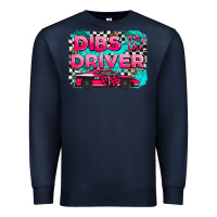 Navy dibs on the driver background Premium Sweatshirt - AdoDesignShop