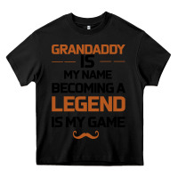 Black Grandaddy Is My Name Becoming A Legend Is My Game Heavy Core Tee - Bettercallsaul