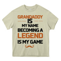 Grandaddy Is My Name Becoming A Legend Is My Game Heavy Core Tee | Teevron