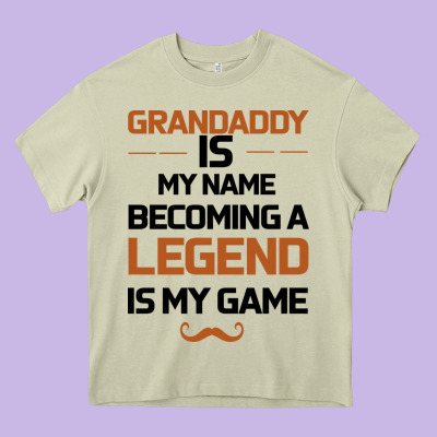 Grandaddy Is My Name Becoming A Legend Is My Game Heavy Core Tee Designed By Bettercallsaul