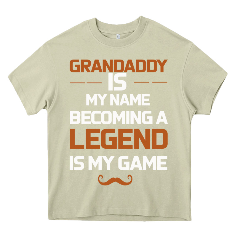 Grandaddy Is My Name Becoming A Legend Is My Game Heavy Core Tee by Bettercallsaul | Teevron
