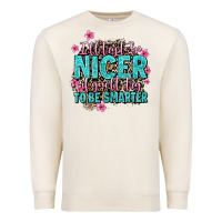 Sandshell i'll try to be nicer if you'll try ti be smarter Premium Sweatshirt - AdoDesignShop