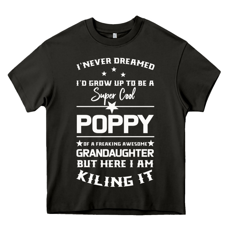 Super Cool Poppy Of A Freaking Awesome Granddaugh Heavy Core Tee by Bettercallsaul | Teevron