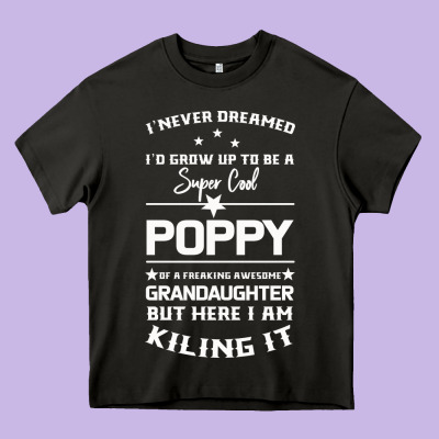 Super Cool Poppy Of A Freaking Awesome Granddaugh Heavy Core Tee Designed By Bettercallsaul