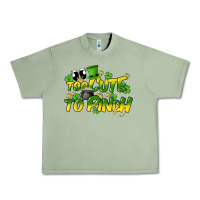 Oil Green Too cute to pinch St. Patrick's Day Urban Heavy Tee - HowdyJamesFarm
