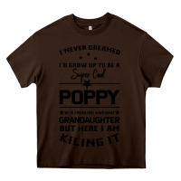 Chocolate Brown Super Cool Poppy Of A Freaking Awesome Granddaugh Heavy Core Tee - Bettercallsaul
