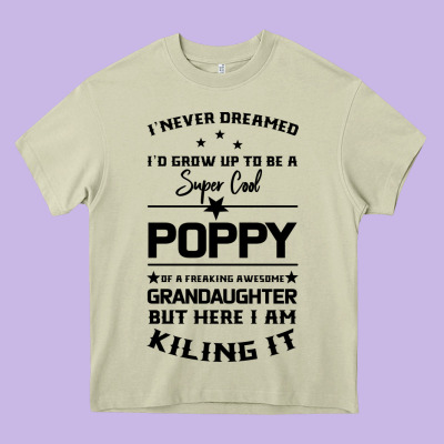 Super Cool Poppy Of A Freaking Awesome Granddaugh Heavy Core Tee Designed By Bettercallsaul