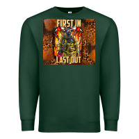 Sports Green first in last out firefighter Premium Sweatshirt - AdoDesignShop