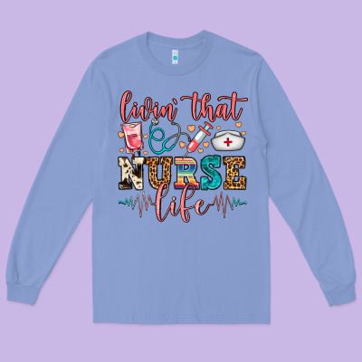 Livin' That Nurse Life Long Sleeve Tee Designed By Fadigitalartstudio
