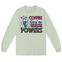 Matcha Coffee Gives Me Nurse Powers Long Sleeve Tee - FaDigitalArtStudio
