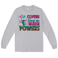 Moon Dust Coffee Gives Me Nurse Powers Long Sleeve Tee - FaDigitalArtStudio