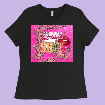 Do No Harm But Take No Shit Ladies Tee Designed By Tumblerdesignbyshophia