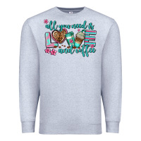 Heather Grey all you need is love and coffee Premium Sweatshirt - AdoDesignShop