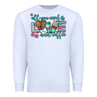 White all you need is love and coffee Premium Sweatshirt - AdoDesignShop