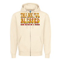 Sandshell thankful blessed and kind of a mess Zipper Hoodie - BarkalooDesign