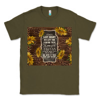 Army Green we let the liquor talk with sunflowers Classic Tee - TumblerDesignByShophia
