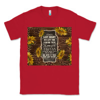 Red we let the liquor talk with sunflowers Classic Tee - TumblerDesignByShophia