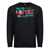 Black more coffee please Premium Sweatshirt - AdoDesignShop