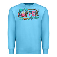 Ocean Blue more coffee please Premium Sweatshirt - AdoDesignShop
