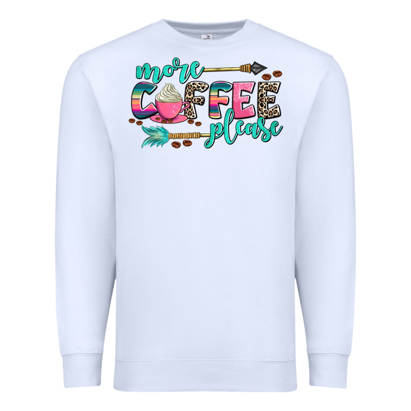 More Coffee Please Premium Sweatshirt by AdoDesignShop | Teevron