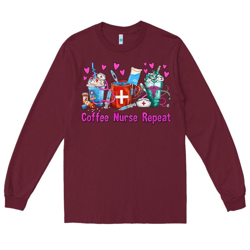 Coffee Nurse Repeat Nurse Coffee Cups Long Sleeve Tee by FaDigitalArtStudio | Teevron