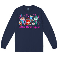 Navy Coffee Nurse Repeat Nurse Coffee Cups Long Sleeve Tee - FaDigitalArtStudio