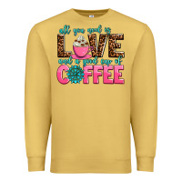 Antique Gold all you need is love and a good cup of coffee Premium Sweatshirt - AdoDesignShop