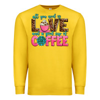 Lemon all you need is love and a good cup of coffee Premium Sweatshirt - AdoDesignShop